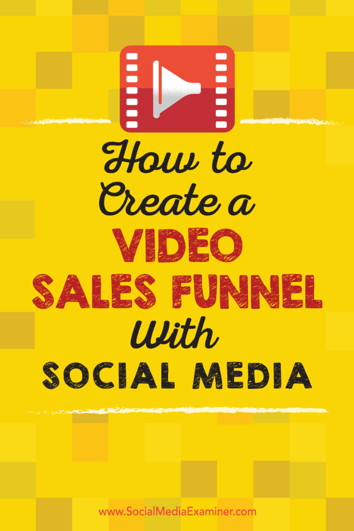 Tips om hur du använder video i sociala medier för att stödja din försäljningstratt.