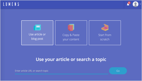 Använd din artikel eller sök i ett ämne med Lumen5.