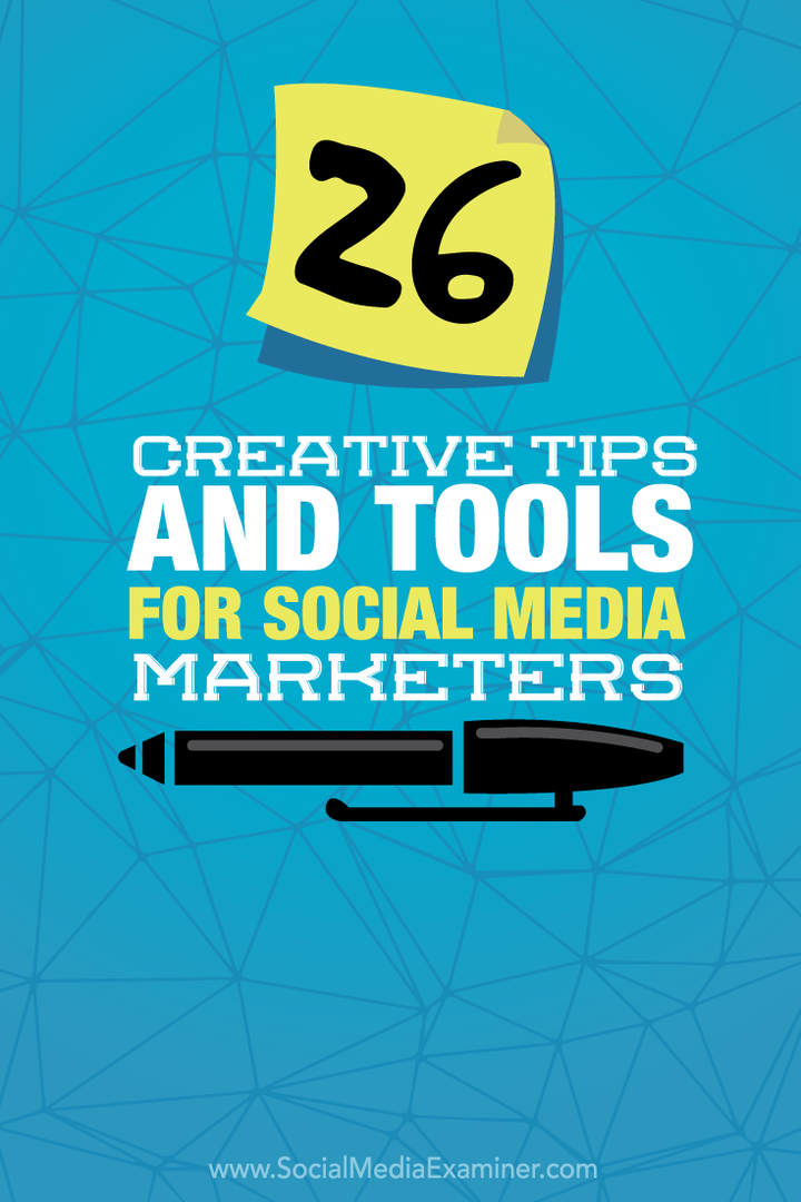 26 kreativa tips och verktyg för marknadsförare av sociala medier: granskare av sociala medier
