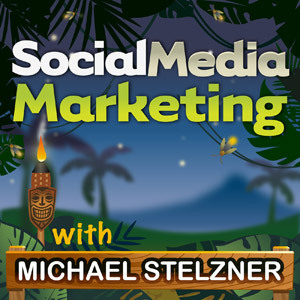 Podcast för marknadsföring av sociala medier med Michael Stelzner