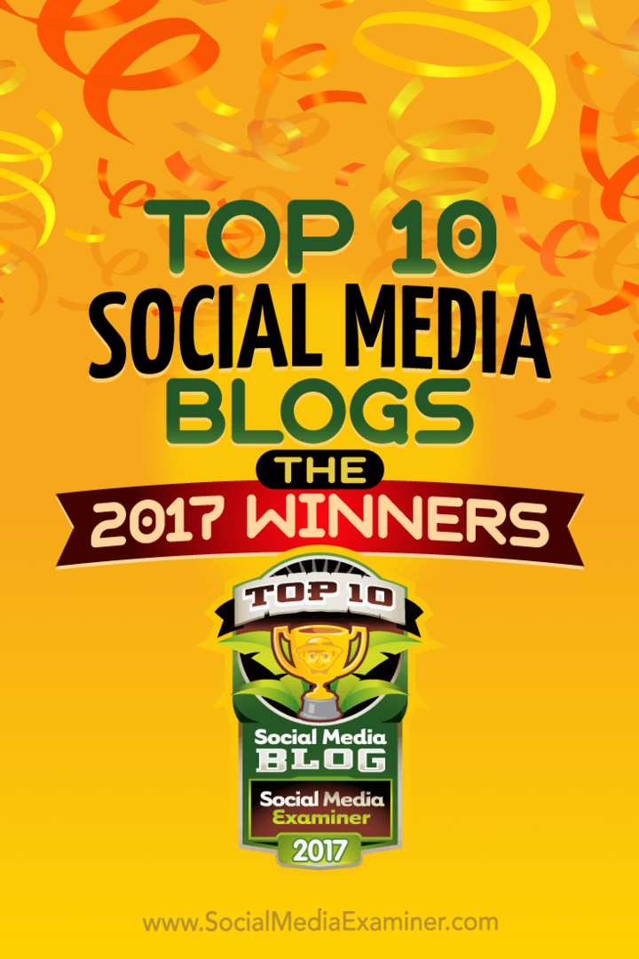Topp 10 bloggar för sociala medier: 2017 års vinnare! av Lisa D. Jenkins på Social Media Examiner.