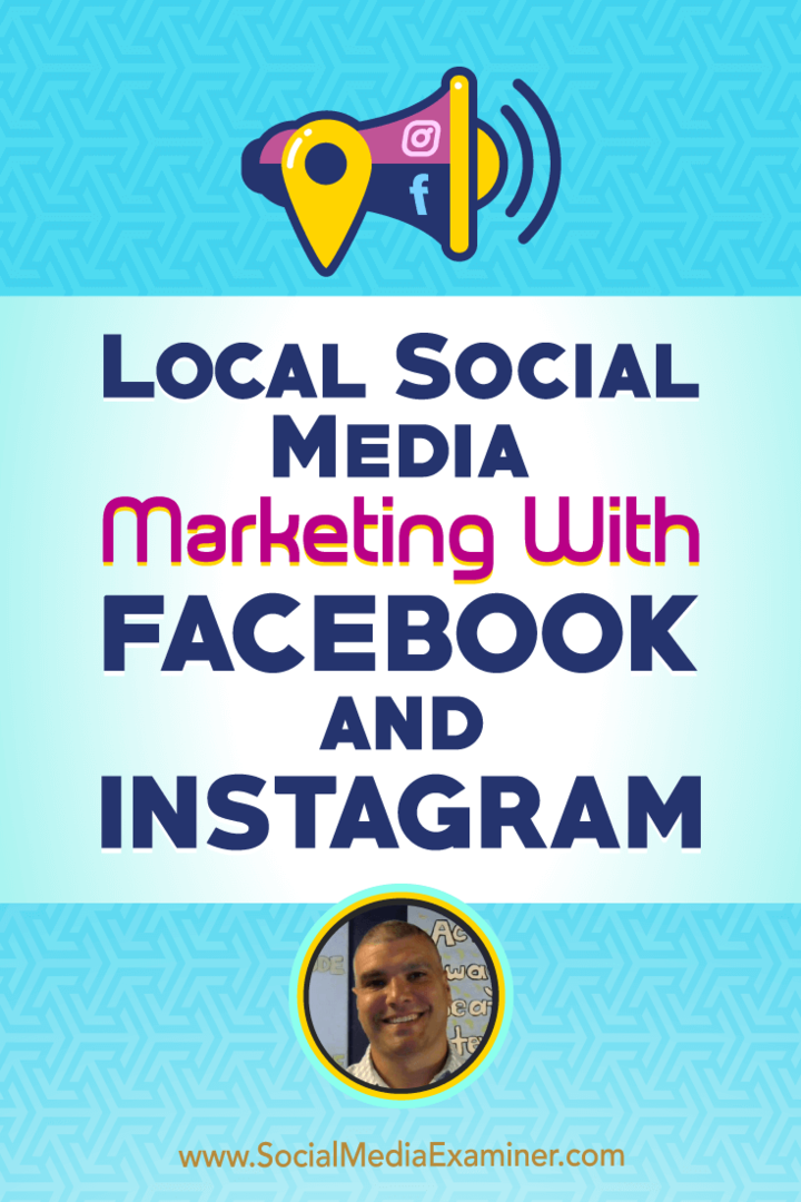 Lokal marknadsföring av sociala medier med Facebook och Instagram med insikter från Bruce Irving på Podcast för marknadsföring av sociala medier.