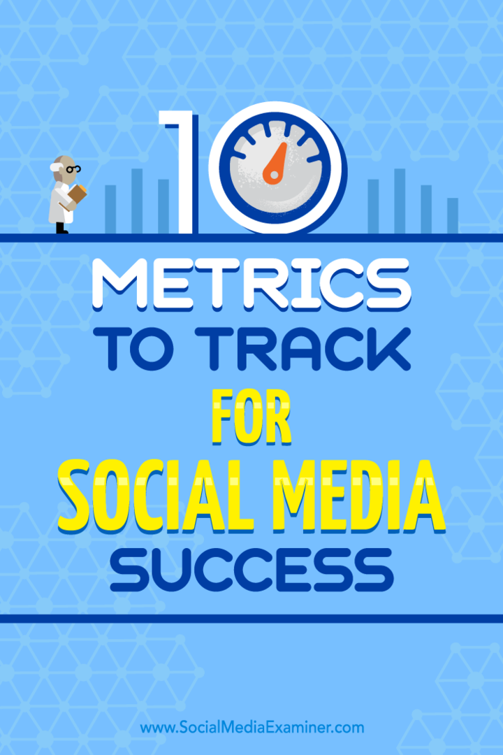 10 mätvärden att spåra för sociala medier framgång: sociala medier granskare