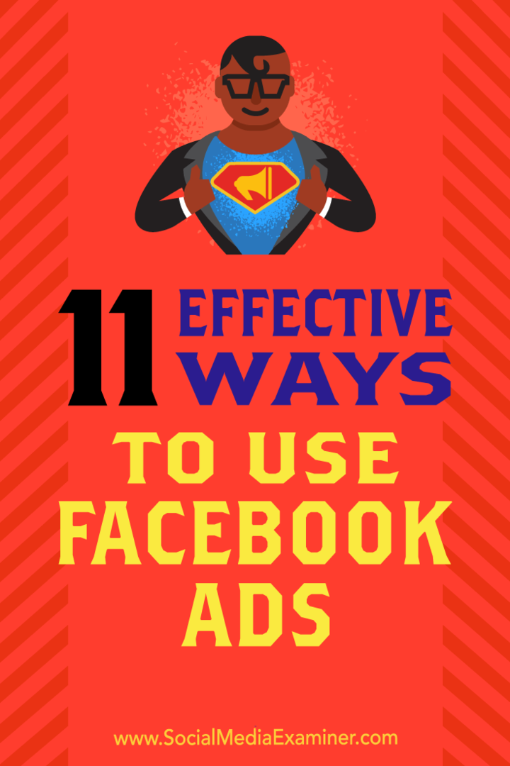11 effektiva sätt att använda Facebook-annonser: Social Media Examiner