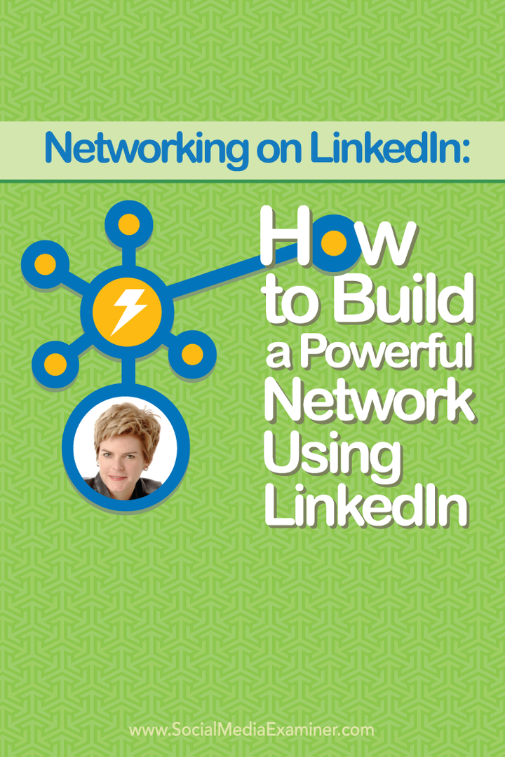 Nätverk på LinkedIn: Hur man bygger ett kraftfullt nätverk med LinkedIn: Social Media Examiner