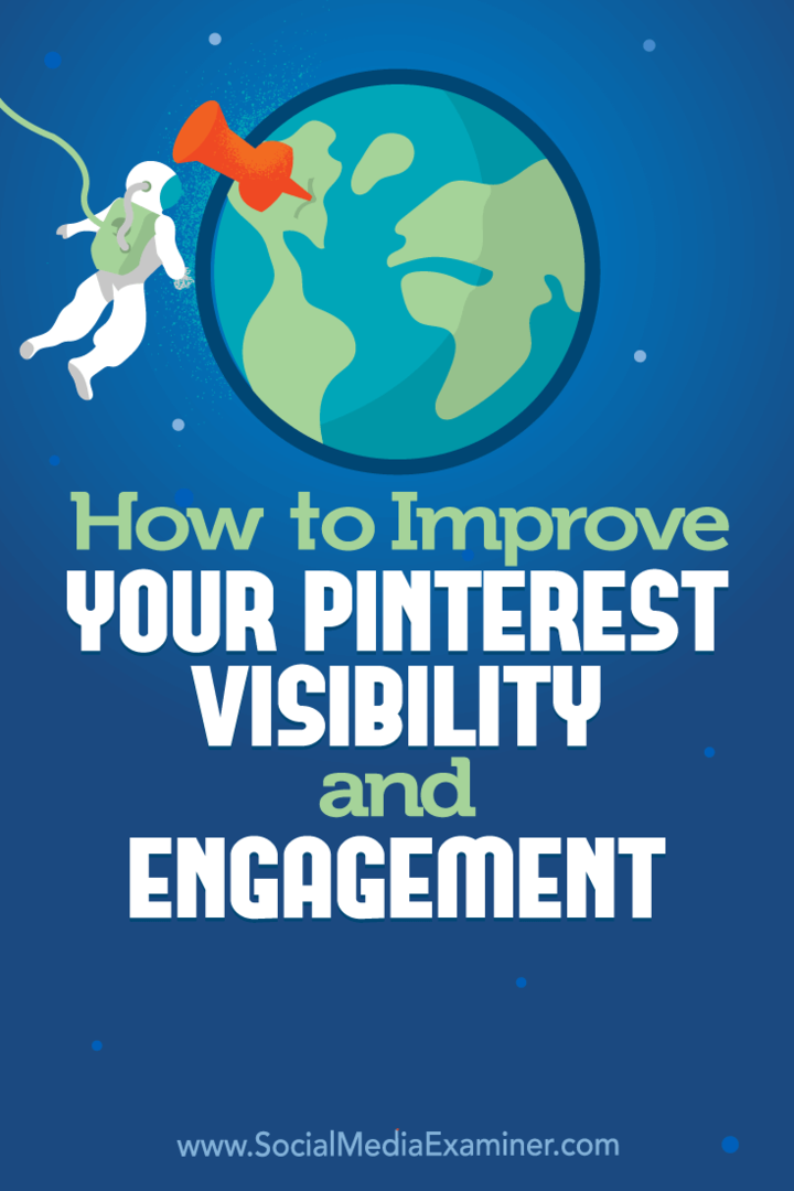 Hur du förbättrar din Pinterest-synlighet och engagemang av Mitt Ray på Social Media Examiner.