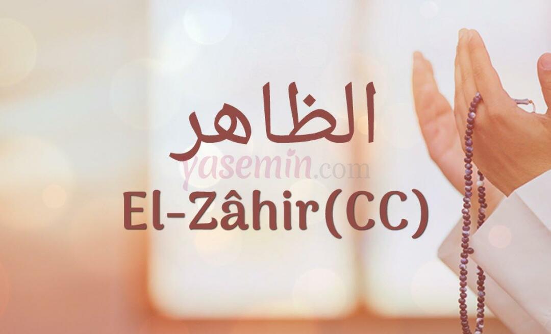 Vad betyder Al-Zahir (c.c) från Esma-ul Husna? Vilka är dygderna med al-Zahir (c.c)?
