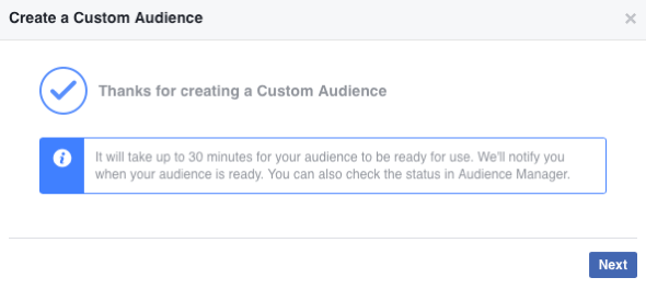 När du har skapat din nya anpassade Facebook-publik kan det ta upp till 30 minuter att fylla i den.