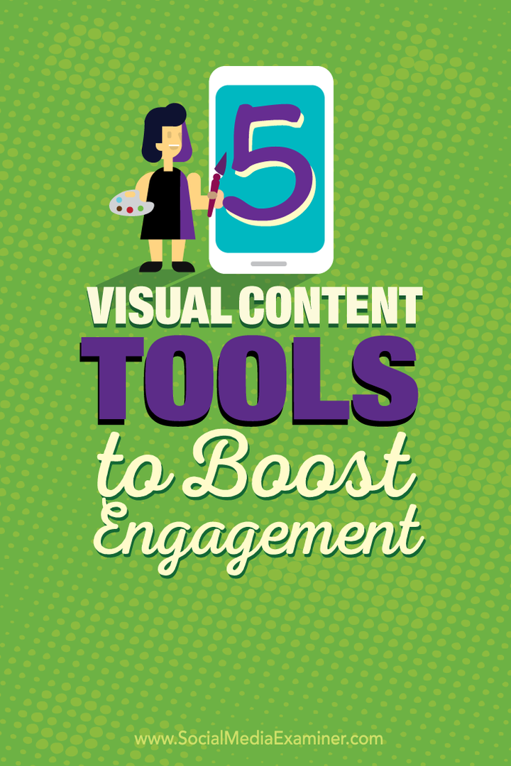5 Verktyg för visuellt innehåll för att öka engagemanget: Social Media Examiner