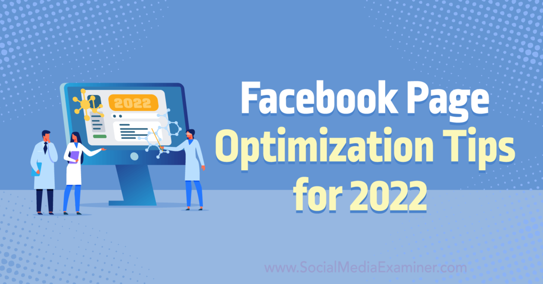 Facebooks sidoptimeringstips för 2022 av Anna Sonnenberg på Social Media Examiner.