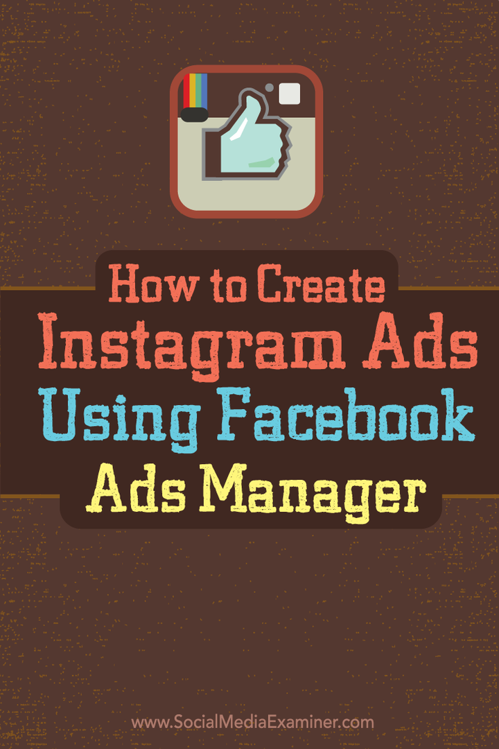 Så här skapar du Instagram-annonser med Facebook Ads Manager: Social Media Examiner