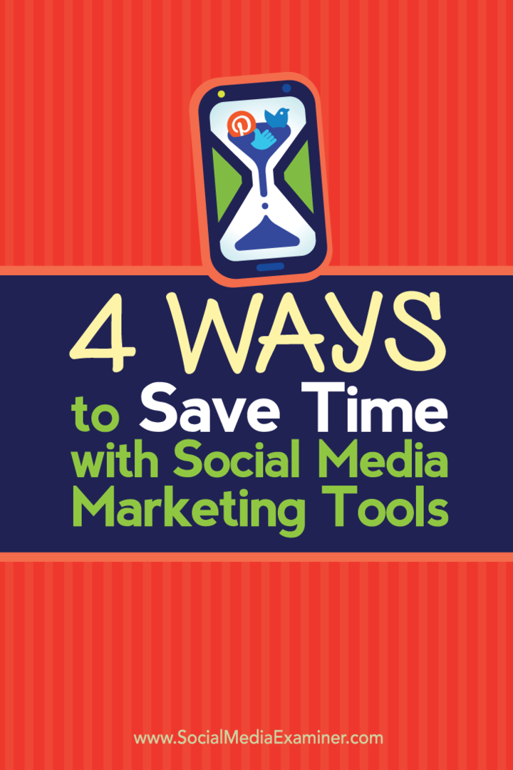 4 sätt att spara tid med marknadsföringsverktyg för sociala medier: granskare för sociala medier