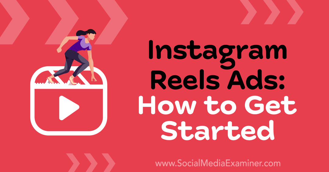 Instagram Reels Ads: Hur man kommer igång av Corinna Keefe på Social Media Examiner.