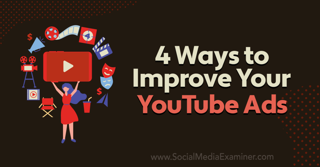 4 sätt att förbättra dina YouTube-annonser av Joe Martinez