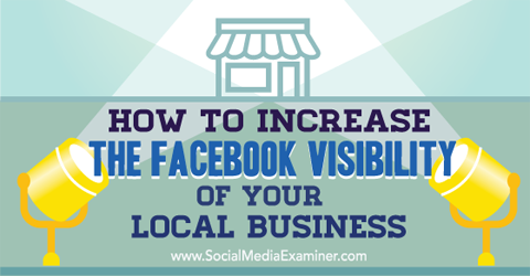 skapa facebooksynlighet för lokala företag
