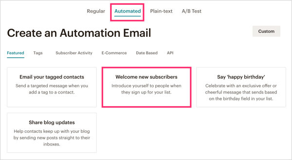 Klicka på fliken Automatiserad i MailChimp och välj Välkommen nya prenumeranter.