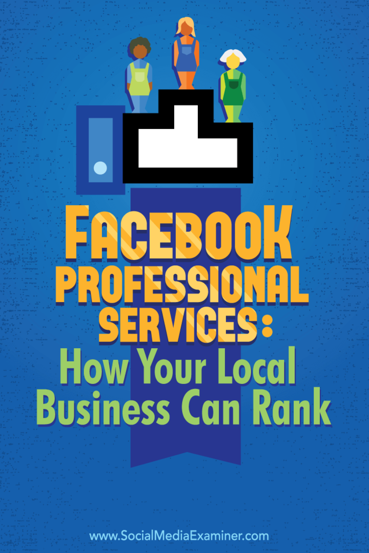 Facebook Professional Services: Hur ditt lokala företag kan rankas: Social Media Examiner