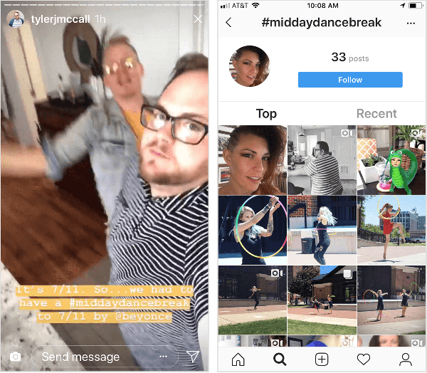 Tyler J. McCall publicerar en Instagram Story-video som visar honom dansa med texten ”It's 7/11. Så vi var tvungna att ha ett #middaydancebreak till 7/11 av @beyonce. ” Instagram hashtag-sidan för #middaydancebreak, visas till höger, visar inte alla Tylers inlägg med den här hashtaggen och hans sammanhang blandas med inlägg från andra Instagram-användare som också använde hashtag.