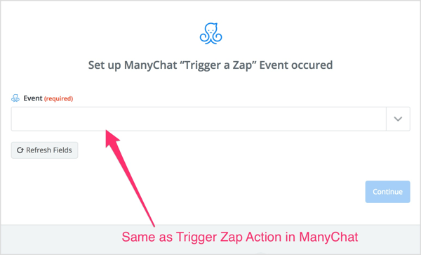 Välj den Trigger Zap-åtgärd som du skapade i ManyChat-flödet.