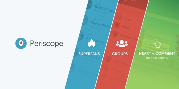 Periscope tillkännagav tre nya sätt att ansluta till din publik och samhällen på Periscope - med Superfans, grupper och logga in på Periscope.tv.