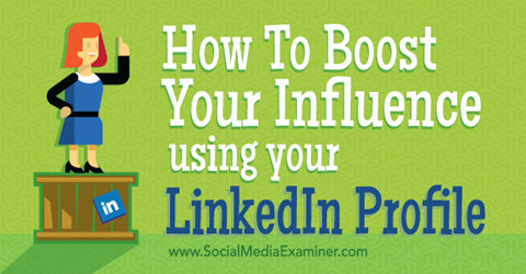 öka ditt inflytande med din linkedin-profil