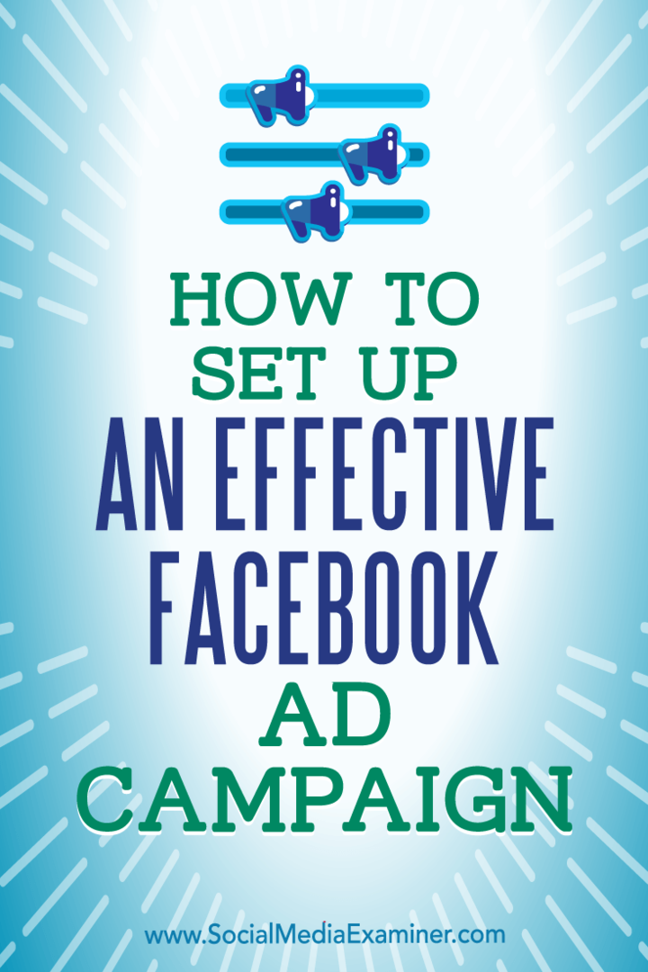 Hur man skapar en effektiv Facebook-annonskampanj: Social Media Examiner