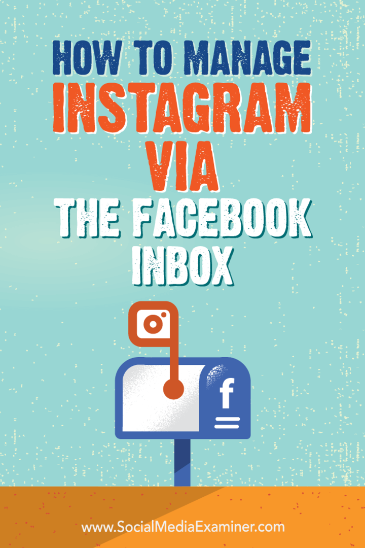 Så här hanterar du Instagram via Facebook-inkorgen: Social Media Examiner