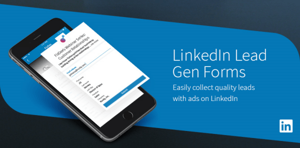 LinkedIn Lead Gen Forms är ett enkelt sätt att samla kvalitetsledningar från mobilanvändare.
