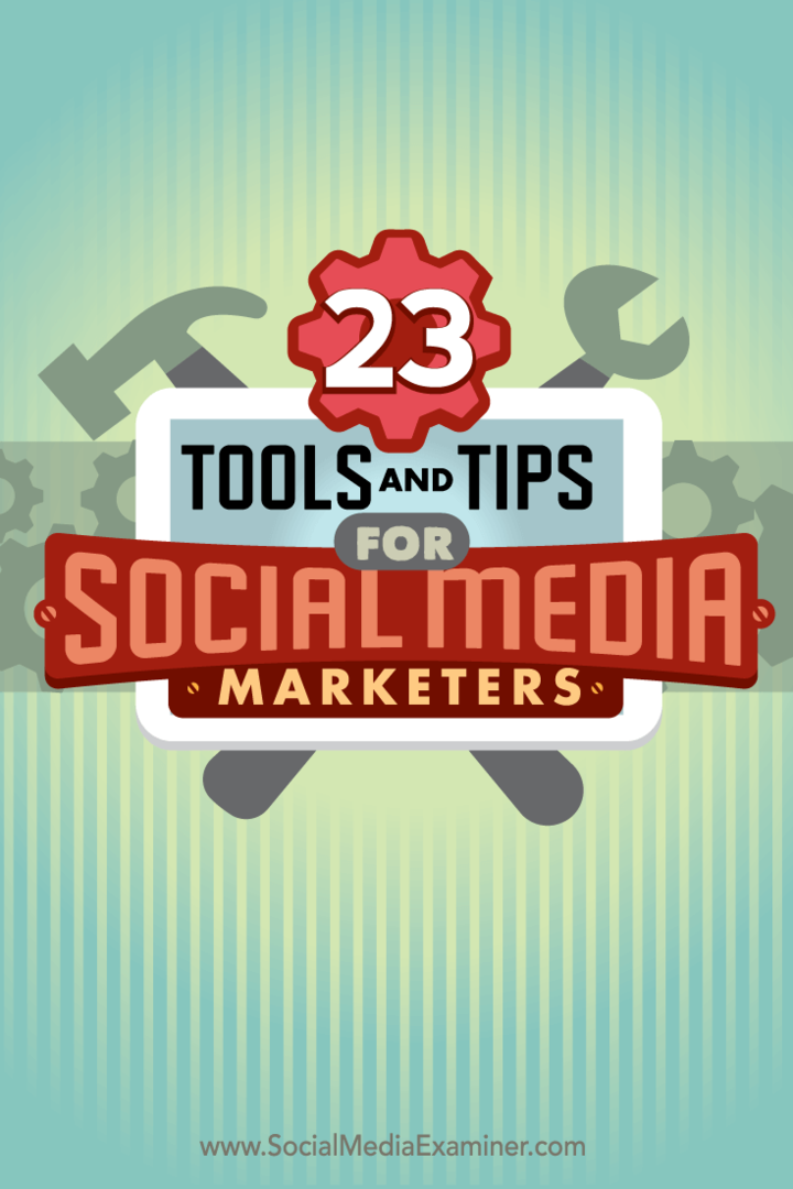 23 Verktyg och tips för marknadsförare av sociala medier: Granskare för sociala medier