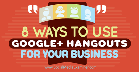 använd google + hangouts för företag