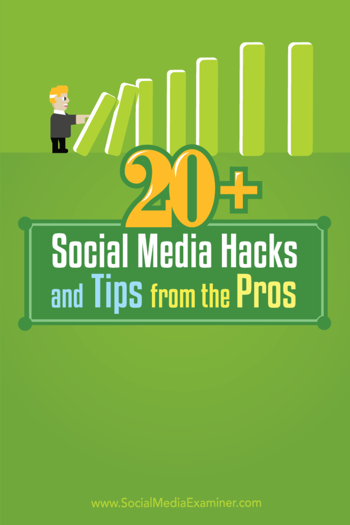 20+ Social Media Hacks och tips från proffsen: Social Media Examiner