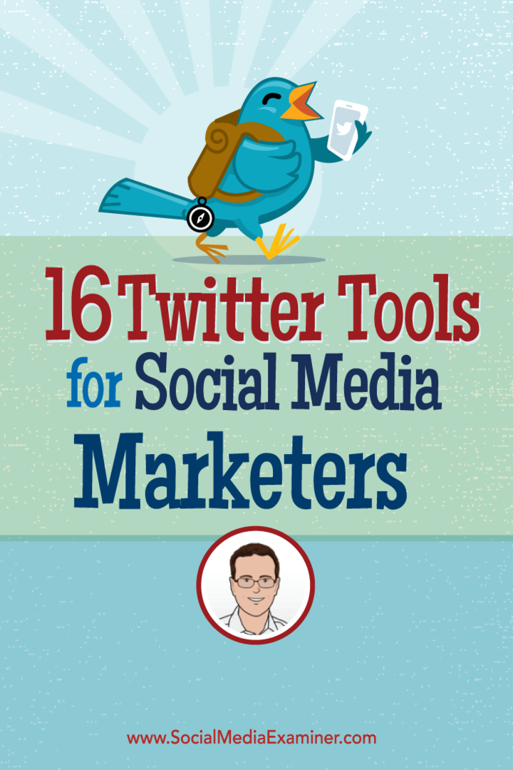 16 Twitter-verktyg för marknadsförare av sociala medier: Social Media Examiner
