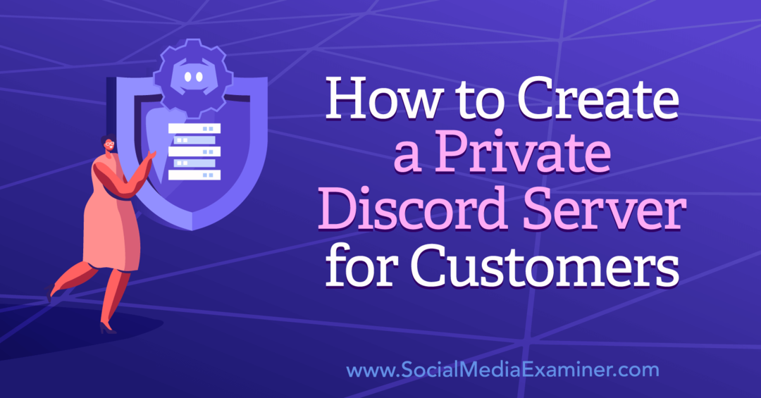 Hur man skapar en privat Discord-server för kunder av Corinna Keefe på Social Media Examiner.