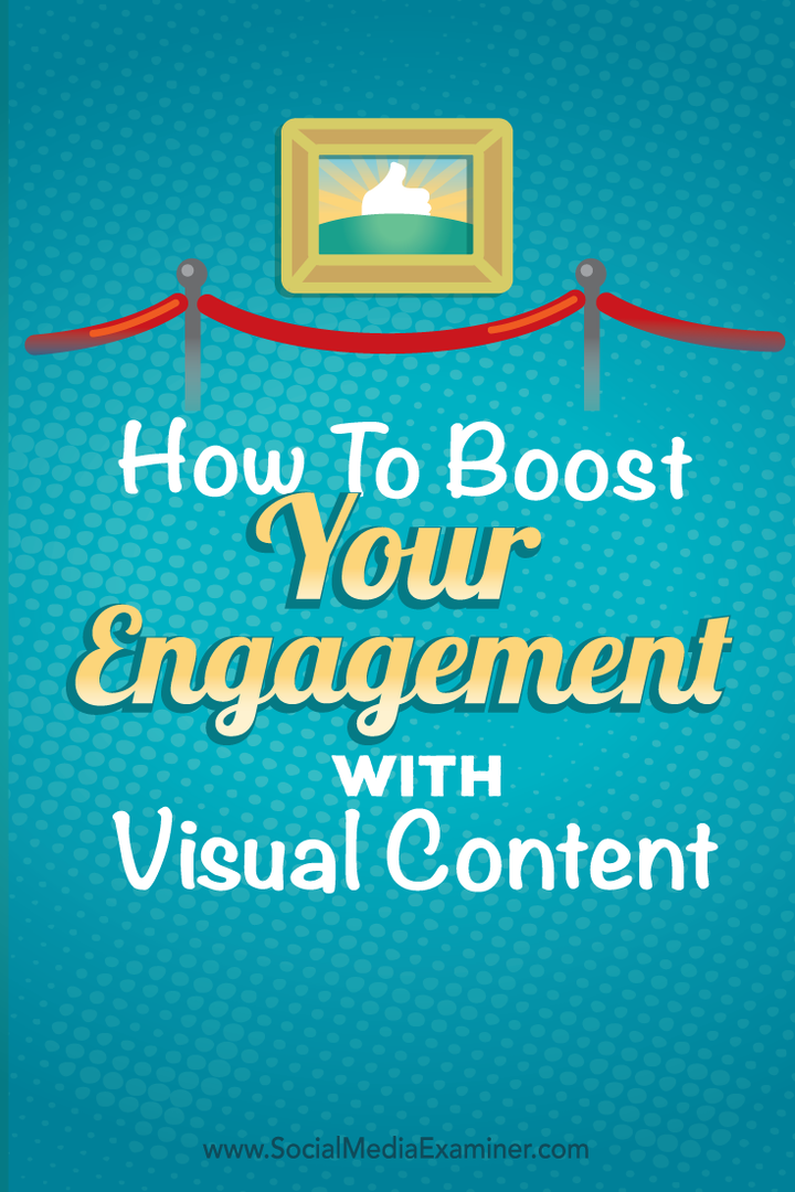 hur man kan öka engagemanget med visuellt innehåll