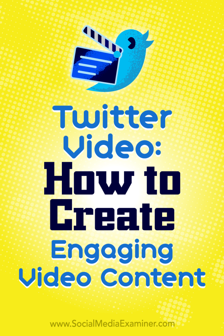 Twitter-video: Hur man skapar engagerande videoinnehåll av Beth Gladstone på Social Media Examiner.
