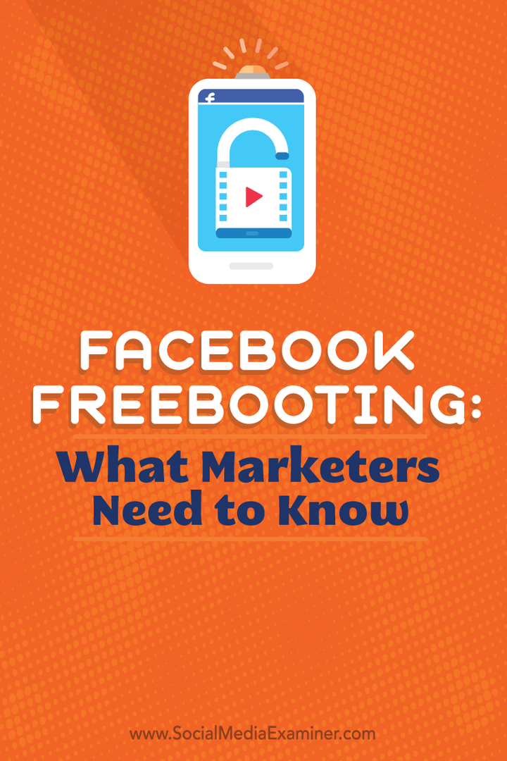 Facebook Freebooting: Vad marknadsförare behöver veta: Social Media Examiner