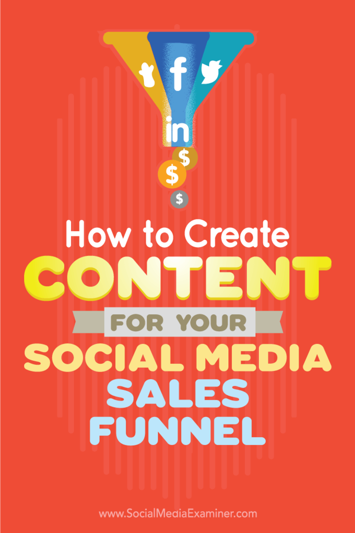 Tips om hur du skapar innehåll för att förstärka som en del av din försäljningstratt på sociala medier.