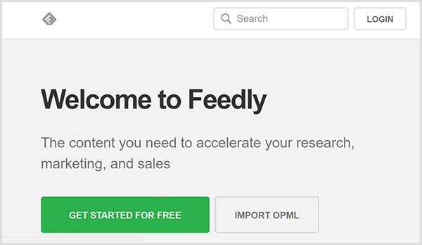 Chris Brogan använder Feedly för att utveckla innehållsidéer för sin Alexa-flash briefing. Webbplatsen har en grå bakgrund, texten Välkommen till Feedly i svart och en grön knapp som säger Kom igång gratis.