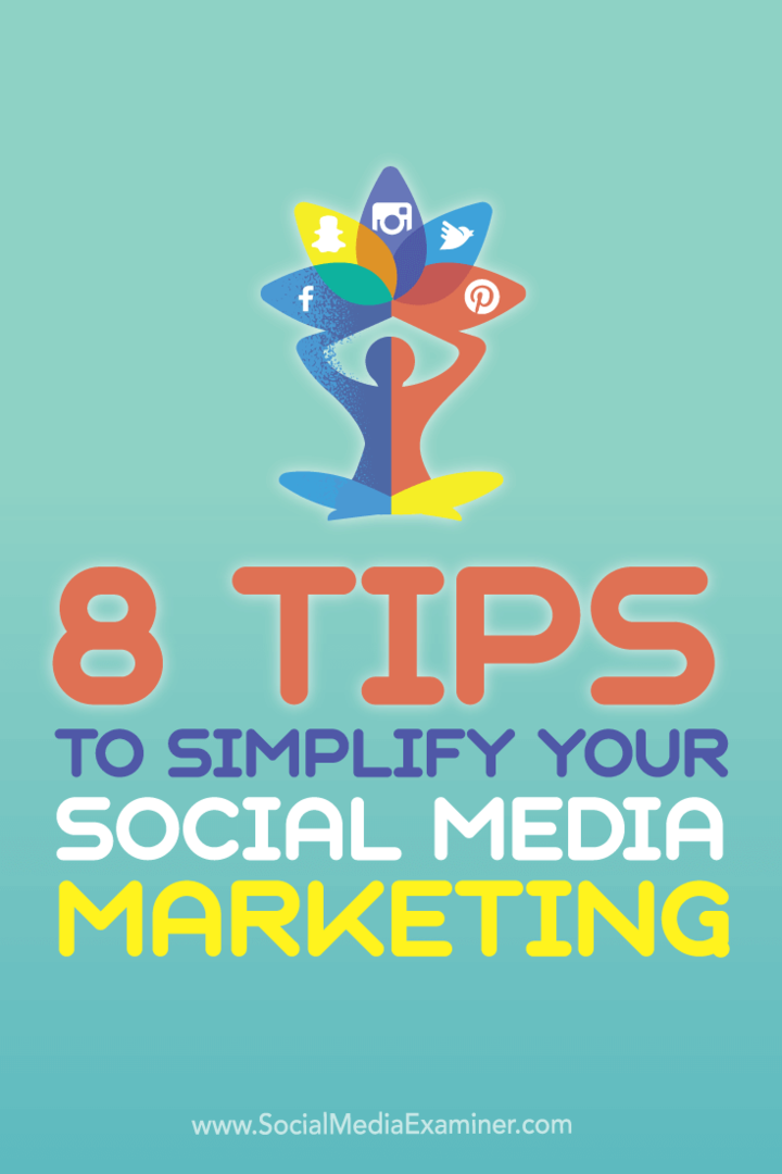 8 tips för att förenkla din marknadsföring av sociala medier: granskare av sociala medier