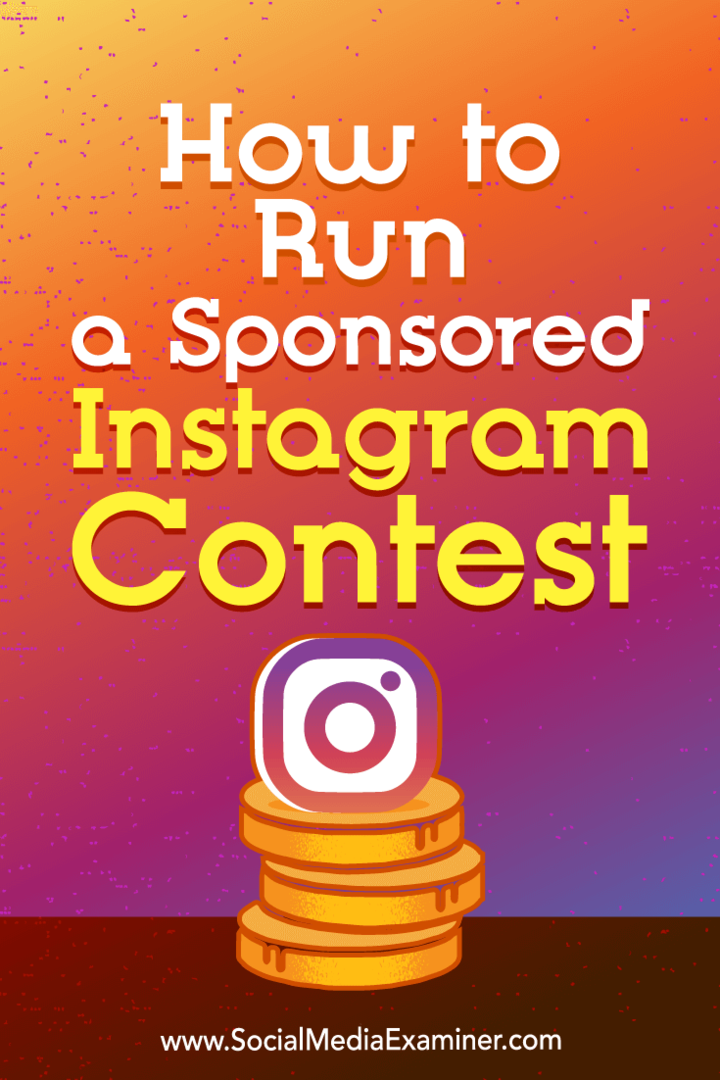Hur man kör ett sponsrat Instagram-tävling: Social Media Examiner