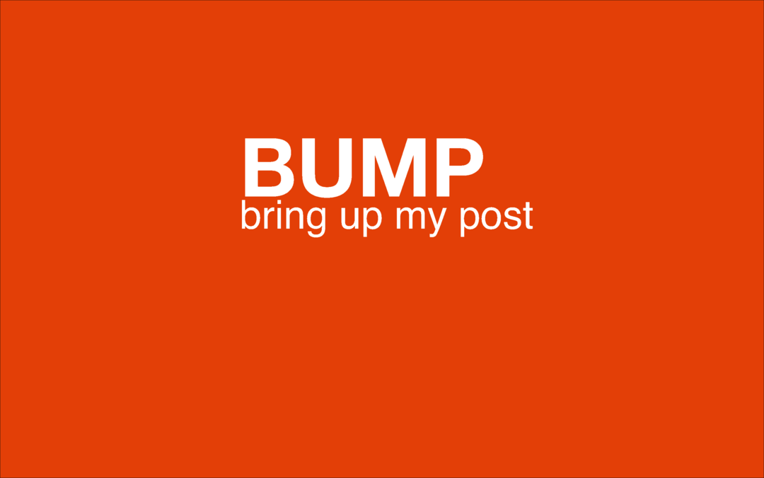 Vad betyder internetslangen BUMP och hur ska jag använda den?