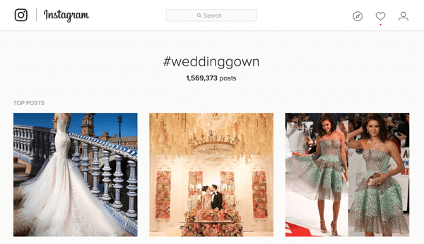 Om du marknadsför bröllopsklänningar kan du söka efter hashtaggen #weddinggown på Instagram.