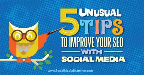 5 tips för att förbättra SEO med sociala medier