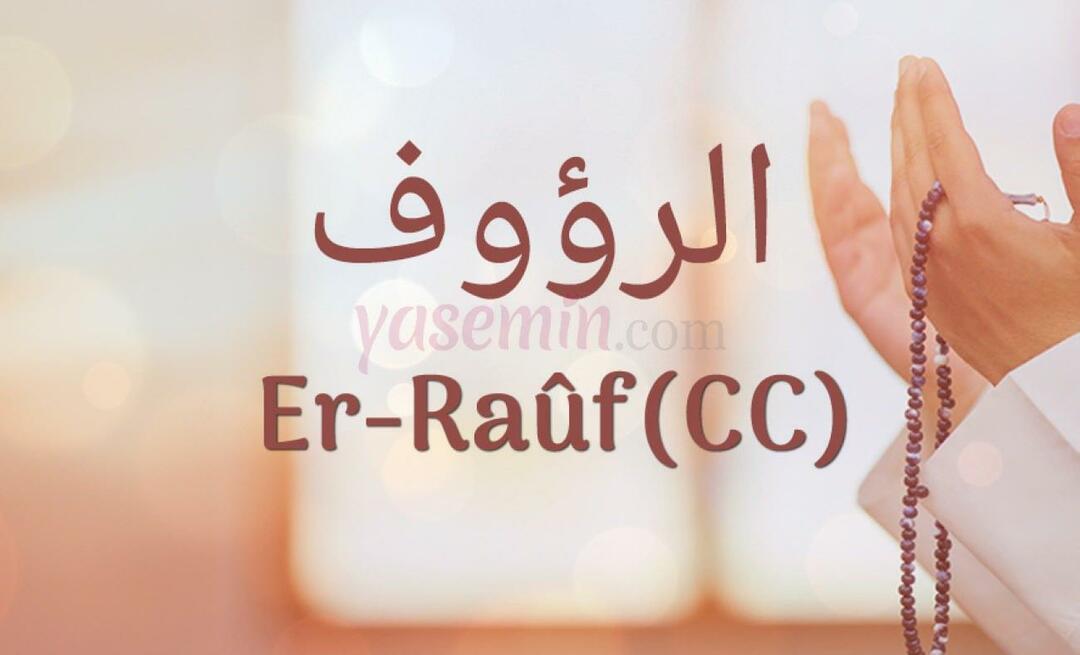 Vad betyder Er-Rauf (c.c)? Vilka är fördelarna med Er-Rauf (c.c)?