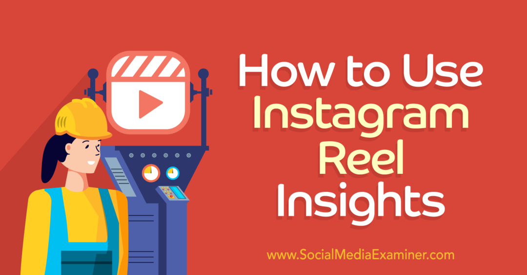 Hur man använder Instagram Reels Insights-Social Media Examiner