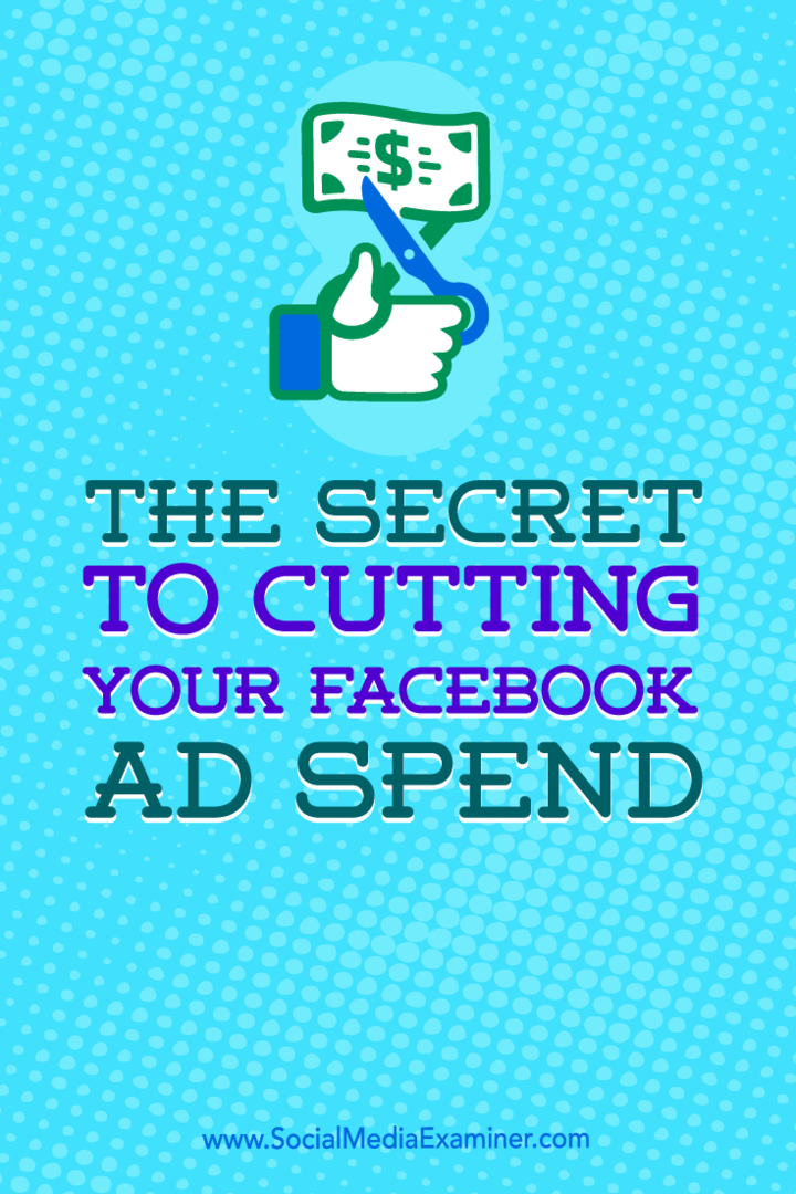 Tips om hur du kan minska dina Facebook-annonsutgifter.