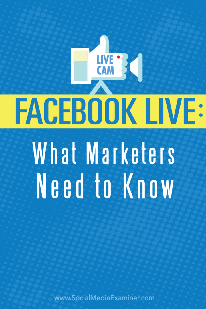 vad marknadsförare behöver veta om facebook live