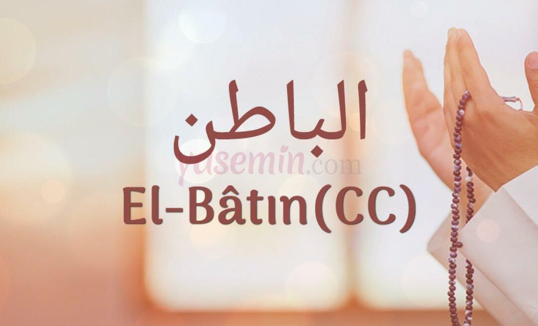 Vad betyder al-Batin (c.c)? Vilka är fördelarna med al-Bat?