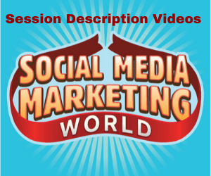 Beskrivningar av videosessioner: Social Media Examiner