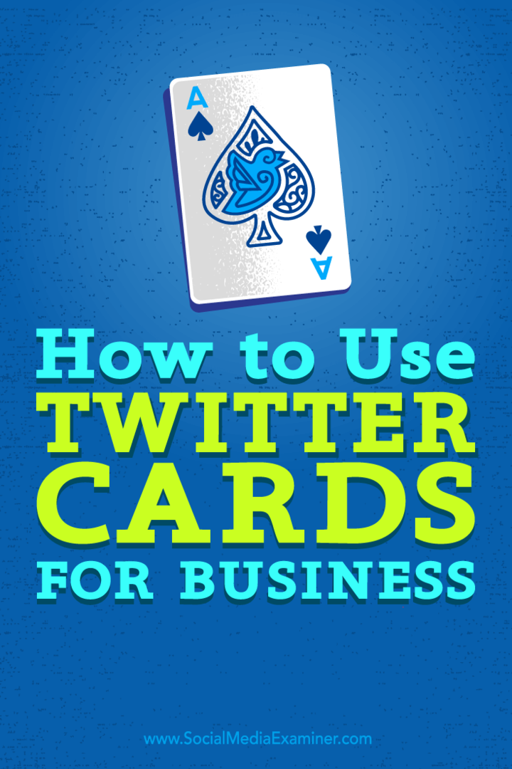 Hur man använder Twitter-kort för företag: Social Media Examiner